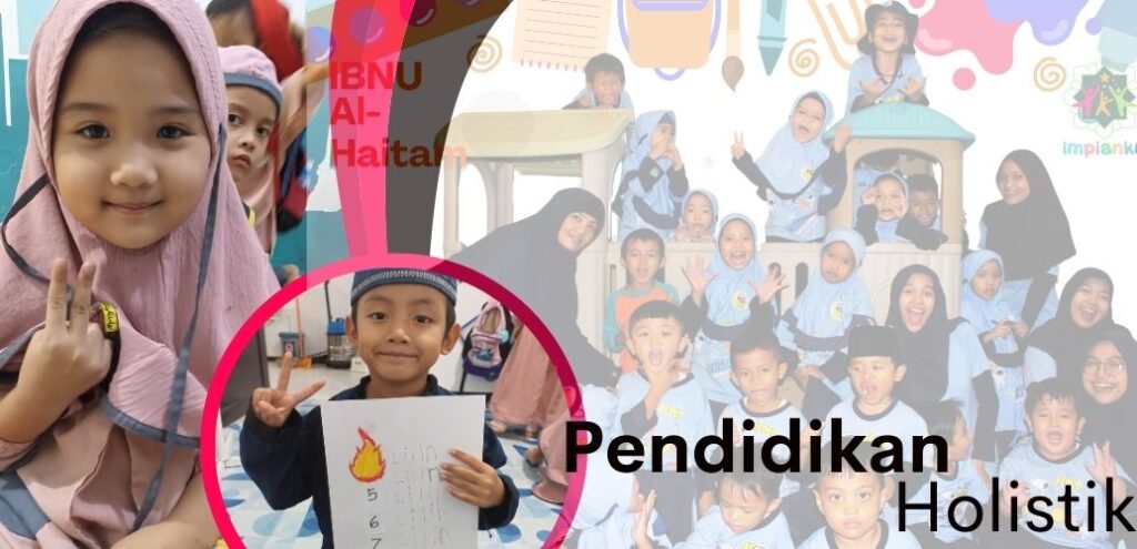 pendidikan hoslistik integratif untuk anak usia dini