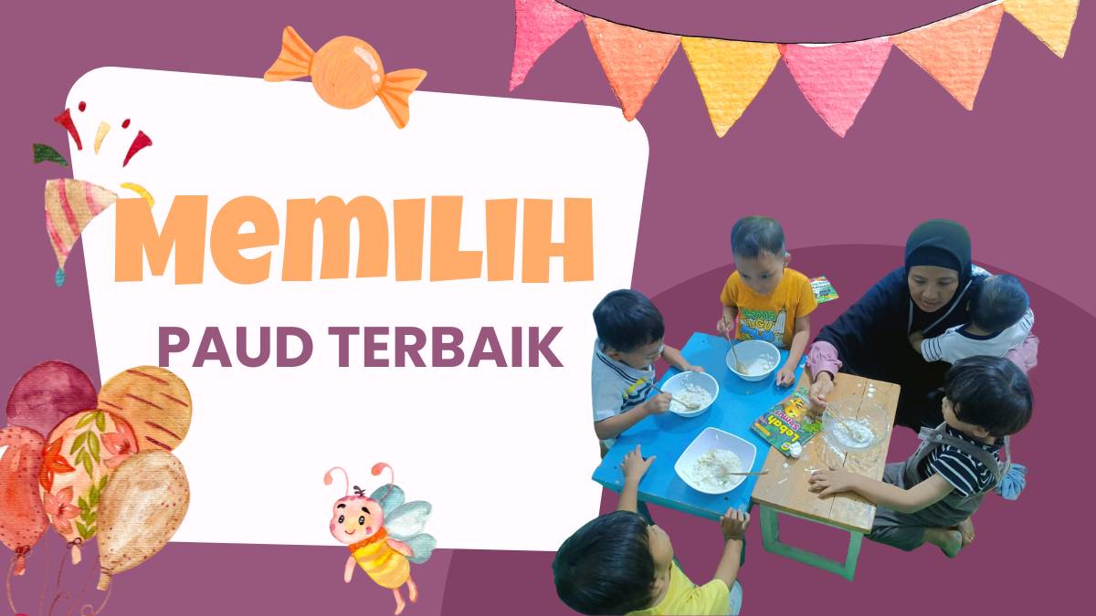 memilih paud terbaik